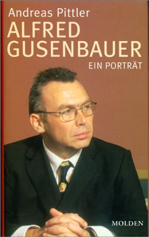 Alfred Gusenbauer. Ein Porträt