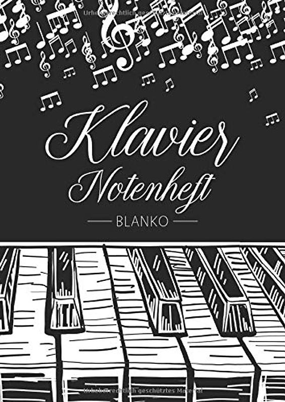Klavier Notenheft Blanko: Notenheft DIN A4 Mit 110 Seiten - Notenpapier für Kinder und Erwachsene, Notenblock, Musikheft, Notenbuch, Notenblätter - Motiv: Klavier Noten Musik Schwarz