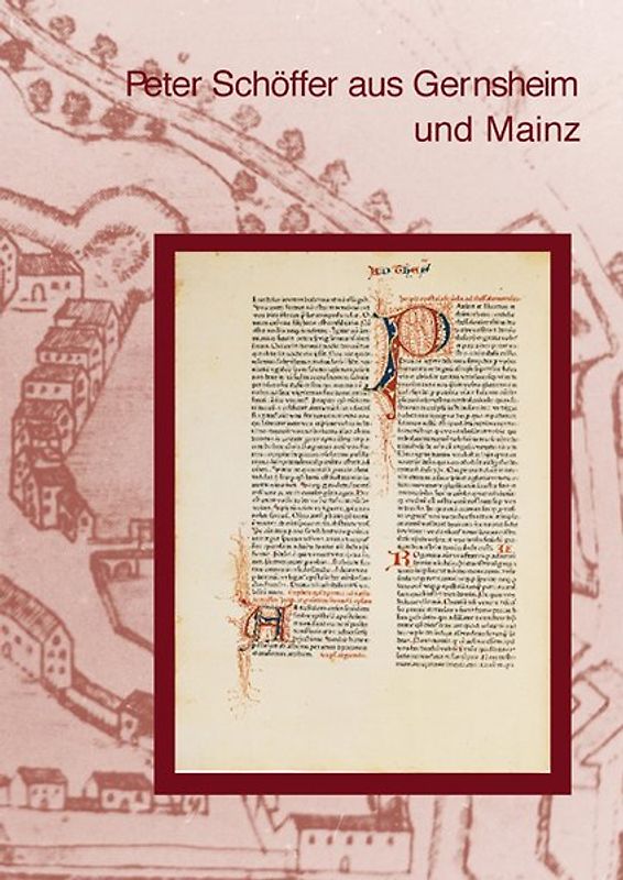 Peter Schöffer aus Gernsheim und Mainz