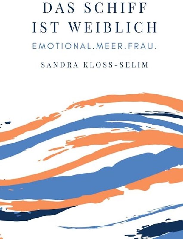 Das Schiff ist weiblich