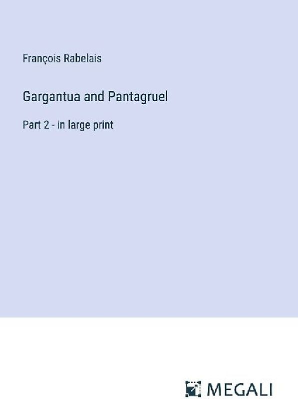 Gargantua and Pantagruel