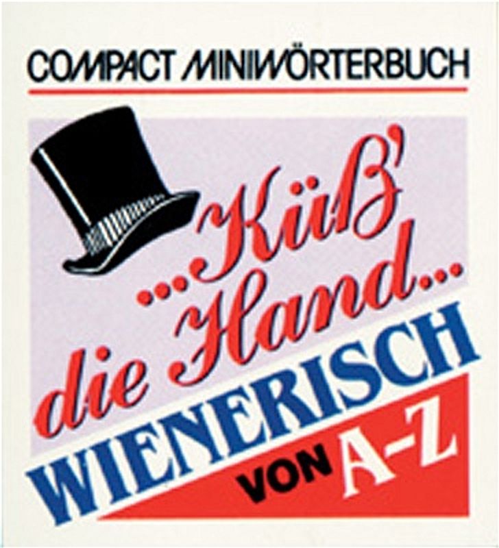 ... Küss die Hand...