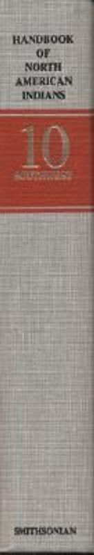 Handbook of North American Indians, Volume 10: Southwest