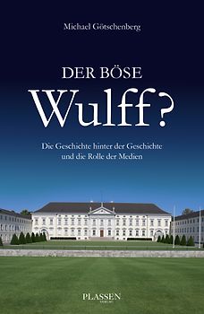 Der böse Wulff?