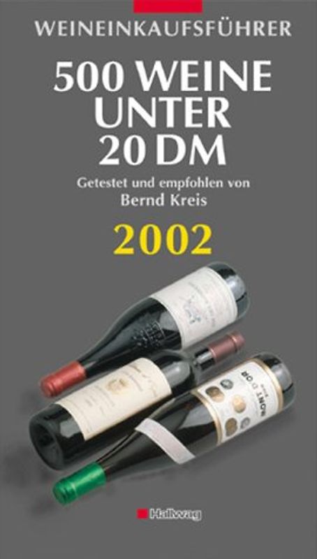 Einkaufsführer Deutschland 2002. 500 Weine unter DM 20,-