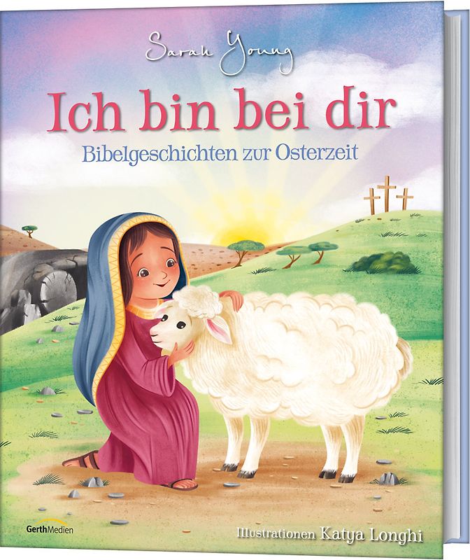 Ich bin bei dir - Bibelgeschichten zur Osterzeit