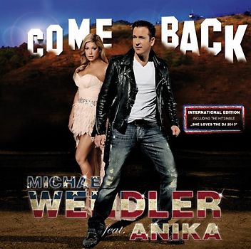 Michael Wendler feat. Anika - Come Back (International Edition)