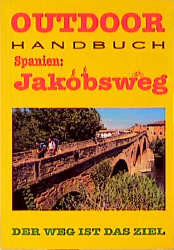 Spanien: Jakobsweg. Der Weg ist das Ziel
