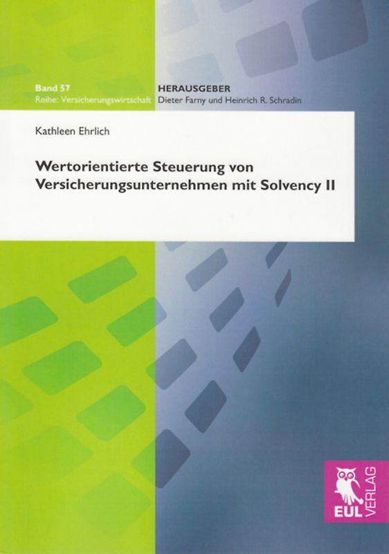 Wertorientierte Steuerung von Versicherungsunternehmen mit Solvency II
