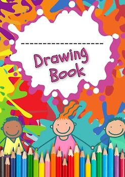 A4 - Drawing pad for kids to personalise: An A4 100 page Drawing book that you can write your child's name on - Sketchbook, Sketch Pad Kids Colouring Book and Art Paper
