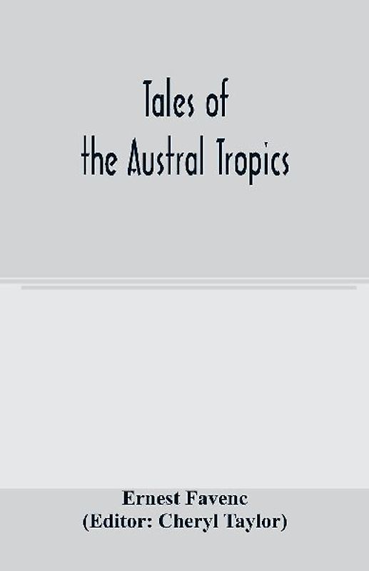 Tales of the Austral tropics