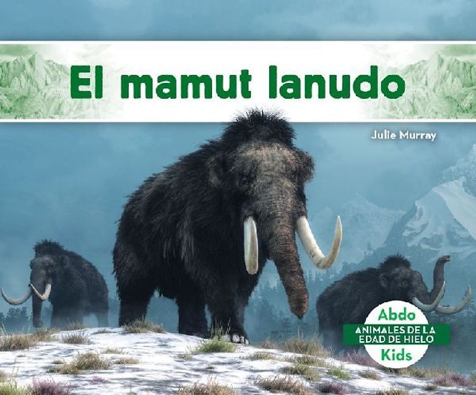El Mamut Lanudo (Woolly Mammoth)