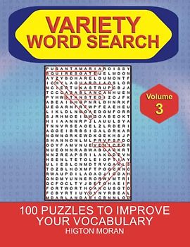 Variety Word Search Vol 3: 100 Variety Word Search Puzzles With Full Solutions