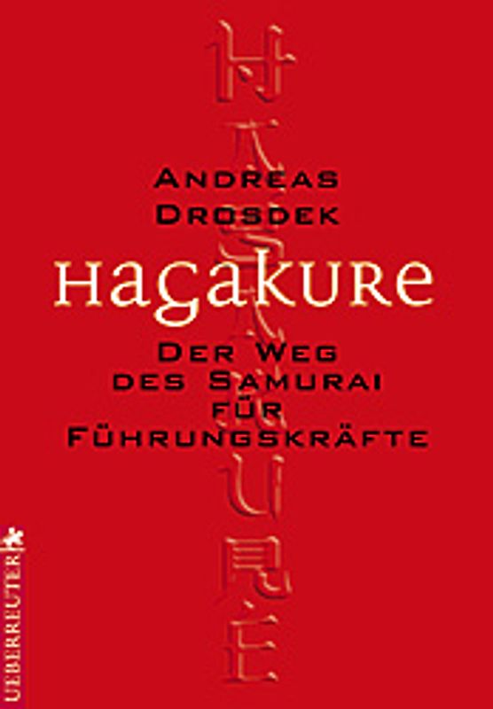 Hagakure für Führungskräfte. Der Weg des Samurai
