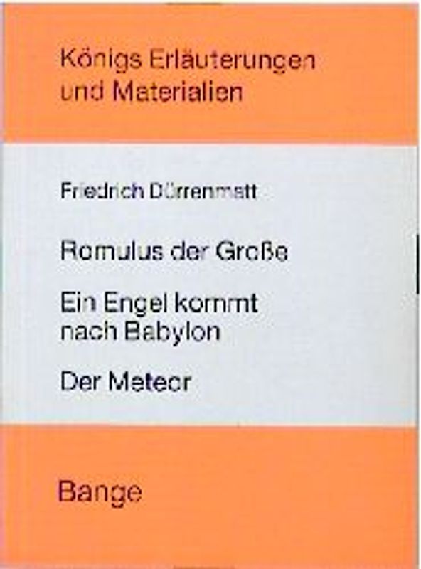 Romulus der Grosse /Ein Engel kommt nach Babylon /Der Meteor