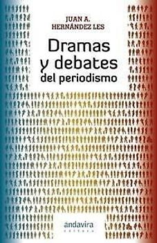 Dramas y debates del periodismo