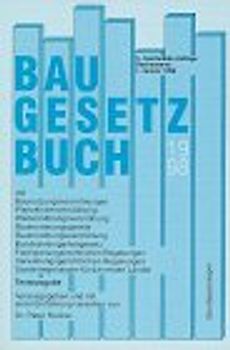 Baugesetzbuch 1998. Textausgabe mit Baunutzungsverordnung, Pflanzeichenverordnung, Wertermittlungsverordnung, Raumordnungsgesetz- und verordnung, Bundeskleingartengesetz, verschiedene Reglungen