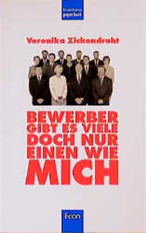 Bewerber gibt es viele, doch nur einen wie mich