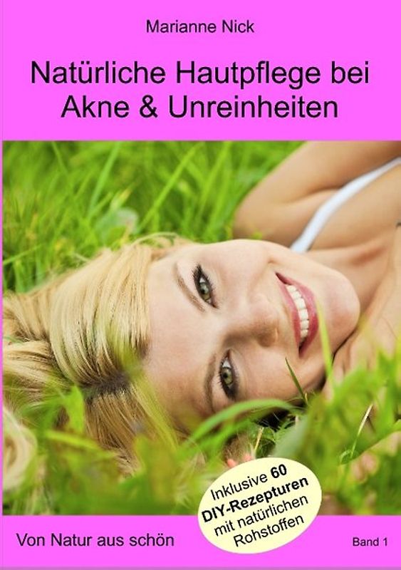 Natürliche Hautpflege bei Akne & Unreinheiten