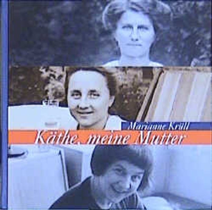 Käthe, meine Mutter