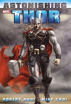 Astonishing Thor (Thor (Marvel Paperback)) - Rob Rodi