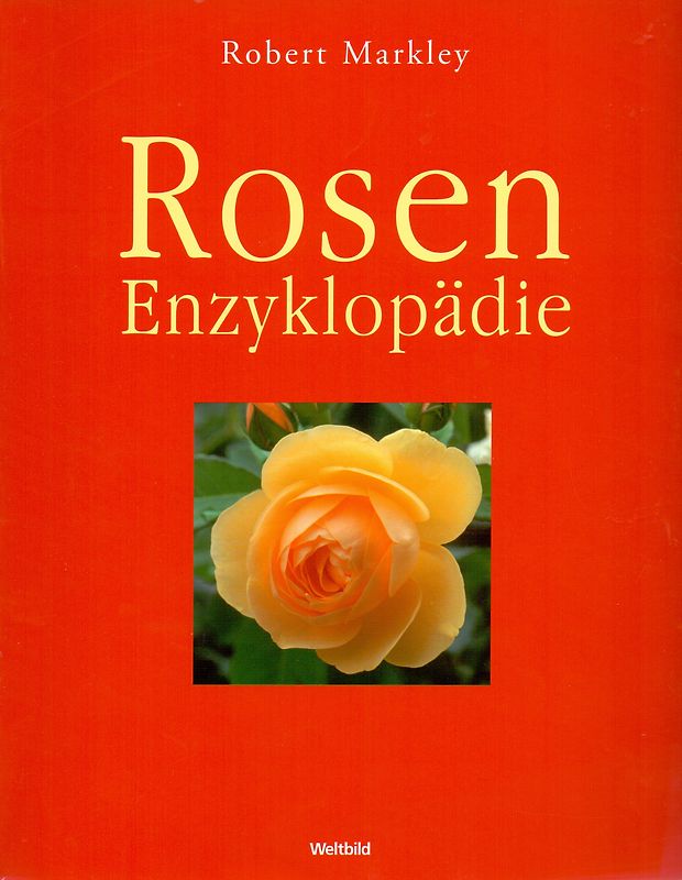 Rosen Enzyklopädie - Robert Markley [Broschiert, Weltbild]