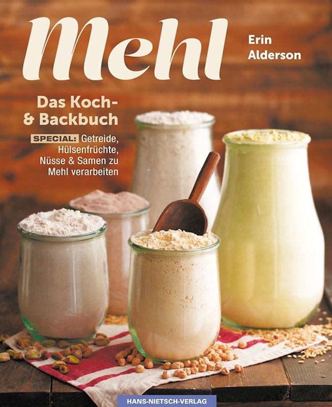 Mehl - Das Koch- & Backbuch