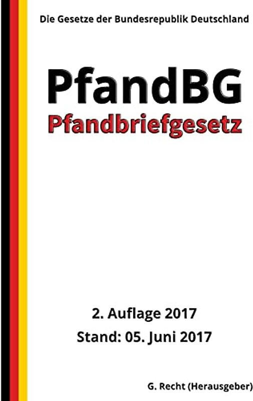 Pfandbriefgesetz - PfandBG, 2. Auflage 2017