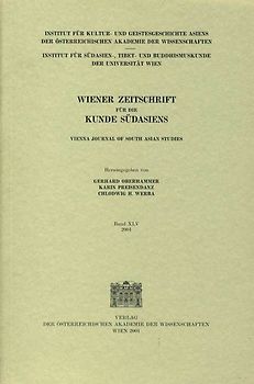 Wiener Zeitschrift für die Kunde Südasiens und Archiv für Indische Philosophie / Wiener Zeitschrift für die Kunde Südasiens Band XLV 2001