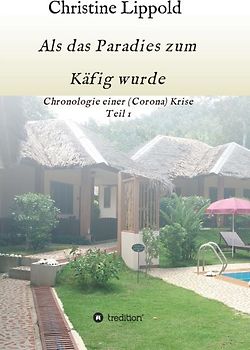 Als das Paradies zum Käfig wurde