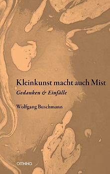 Kleinkunst macht auch Mist