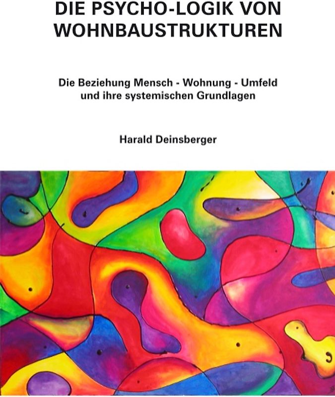 Die Psycho-Logik von Wohnbaustrukturen