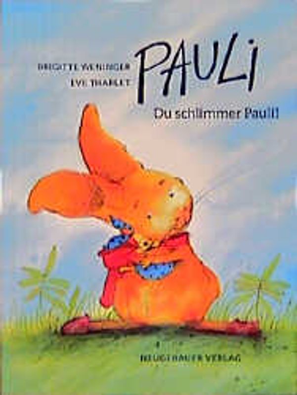 Pauli! Du schlimmer Pauli!