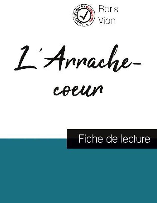 L'Arrache-coeur de Boris Vian (fiche de lecture et analyse complète de l'oeuvre)