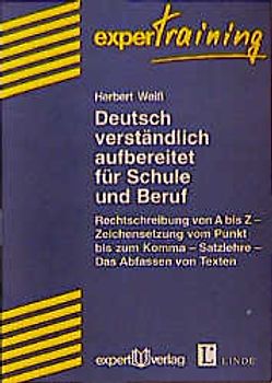 Deutsch verständlich aufbereitet für Schule und Beruf