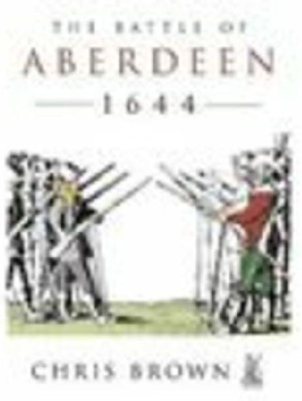 The Battle for Aberdeen 1644