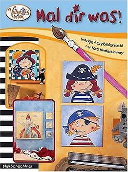 Mal dir was!. Witzige Acrylbilder nicht nur für's Kinderzimmer