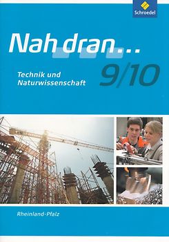 Nah dran... WPF / Nah dran - Ausgabe 2010 für Rheinland-Pfalz. Ausgabe 2010 für Rheinland-Pfalz / Technik und Naturwissenschaft: Arbeitsheft 9 / 10