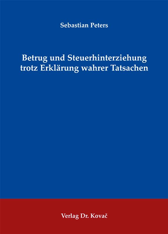 Betrug und Steuerhinterziehung trotz Erklärung wahrer Tatsachen