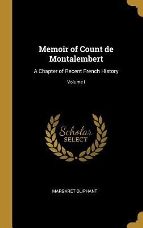 Memoir of Count de Montalembert