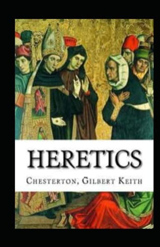 Heretics Twenty Essays Original(Annotated)