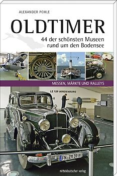 Oldtimer – 44 der schönsten Museen rund um den Bodensee
