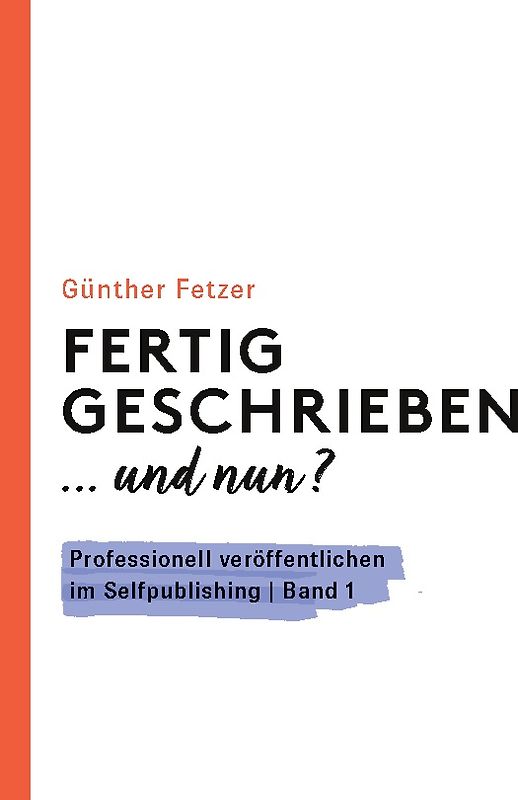 Fertig geschrieben... und nun?