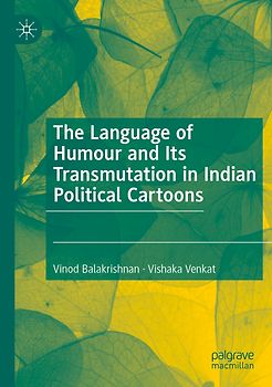 The Language of Humour and Its Transmutation in Indian Political Cartoons