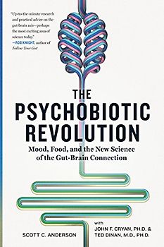 The Psychobiotic Revolution