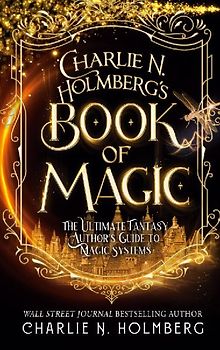 Charlie N. Holmberg's Book of Magic