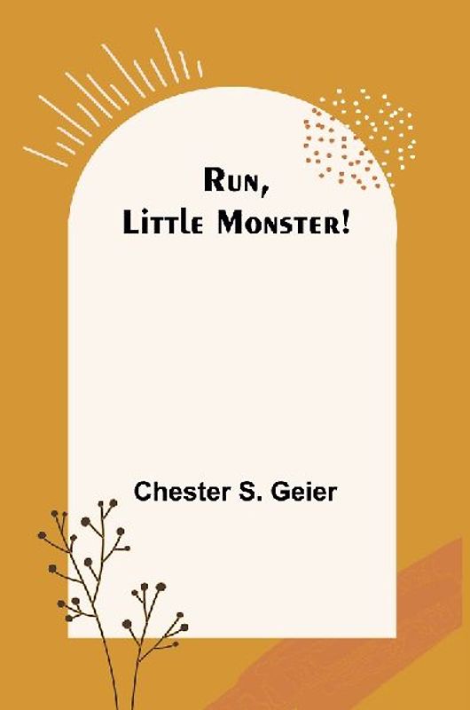 Run, Little Monster!