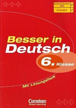 Besser in Deutsch. Sekundarstufe I / 6. Schuljahr - Übungsbuch mit separatem Lösungsheft (16 S.)