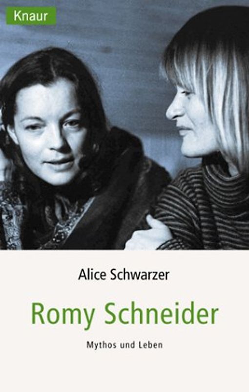 Romy Schneider, Mythos und Leben
