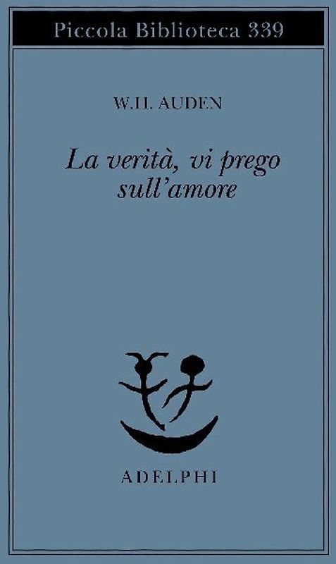 La verità, vi prego, sull'amore